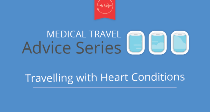 Tips for Travelling with a Heart Condition | Medical Travel Insurance